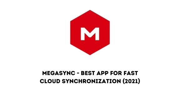 MegaSync - Best App for fast Cloud Synchronization (2021)